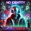 NO IDENTITY