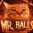 Mr.Balls