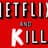 Netflix & Kill