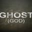 [GHOSTGOD]