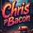 Chris P Bacon