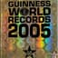 Guinness World Records 2005