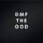 DMFthegod