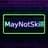 MayNotSkill