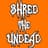 Shred