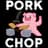 PorkChop