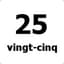 Vingt cinq