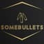 S0MEBULLETS