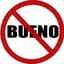 No Bueno