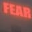 Fear