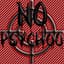 N0-PsYcH00