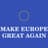 MAKE EUROPE GREAT AGAIN