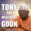 Tony the Intelligent Goon