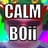 Calm Boii