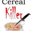 Cereal Killer